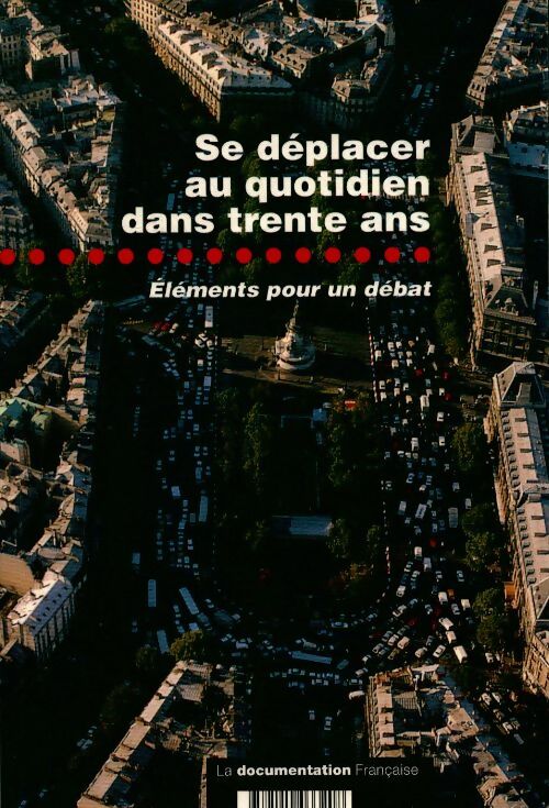Livrenpoche : Se déplacer au quotidien dans trente ans : élements pour un débat: actes du colloque - Collectif - Livre