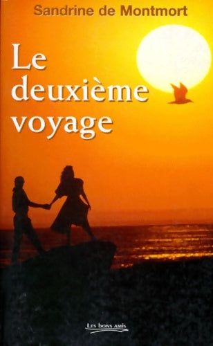 Livrenpoche : Le deuxième voyage - Sandrine De Montmort - Livre