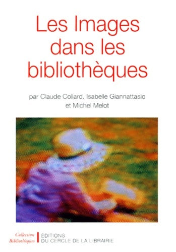Livrenpoche : Les images dans les bibliothèques - Collectif - Livre