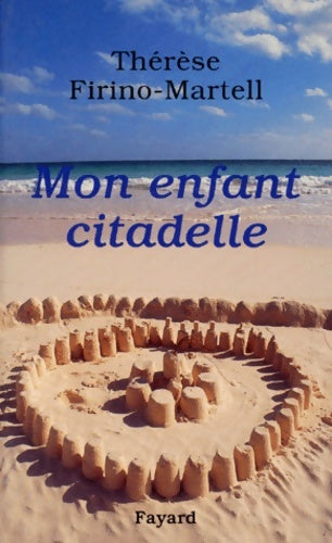 Livrenpoche : Mon enfant citadelle - Thérèse Firino-martell - Livre