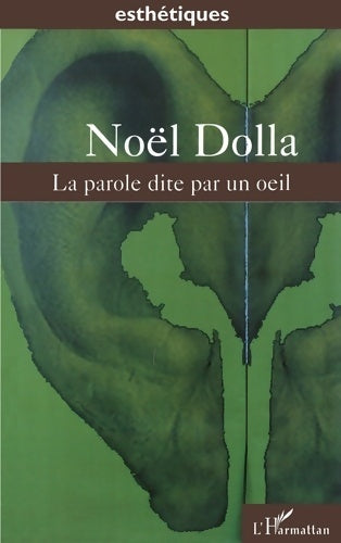 Livrenpoche : La parole dite par un oeil - Noël Dolla - Livre