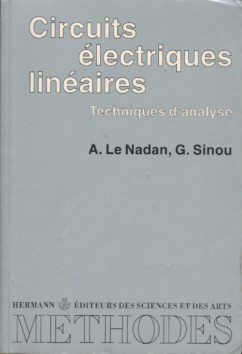 Livrenpoche : Circuits électriques linéaires. Techniques d'analyse - premier cycle - André Le Nadan - Livre