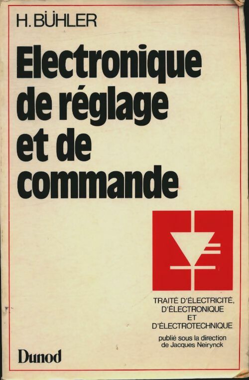 Livrenpoche : Traité d'électricité d'électronique et d'électrotechnique Tome XVI : Électronique de réglage et de commande - Hansruedi Bühler - Livre