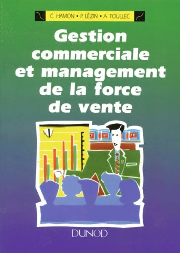 Livrenpoche : Gestion commerciale et management de la force de vente - Hamoun Lezin - Livre