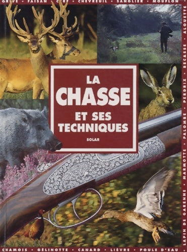 Livrenpoche : La chasse et ses techniques - Jean Berton - Livre