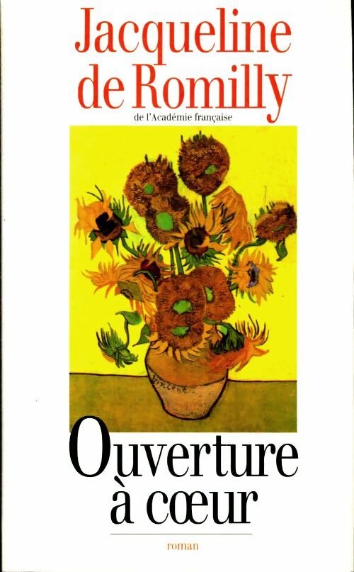 Livrenpoche : Ouverture à coeur - Jacqueline De Romilly - Livre