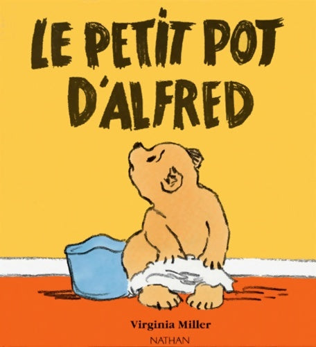 Livrenpoche : Le petit pot d'alfred - Virginia Miller - Livre