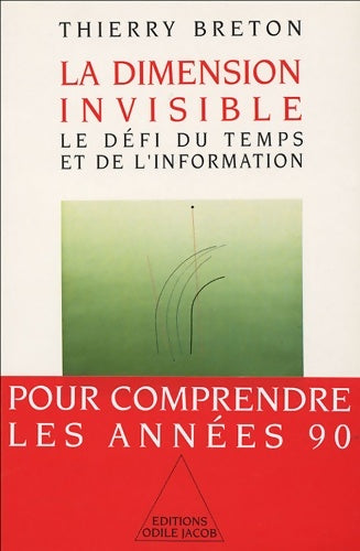 Livrenpoche : La dimension invisible. Le défi du temps et de l'information - Thierry Breton - Livre