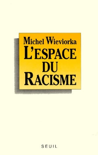 Livrenpoche : L'espace du racisme - Michel Wieviorka - Livre
