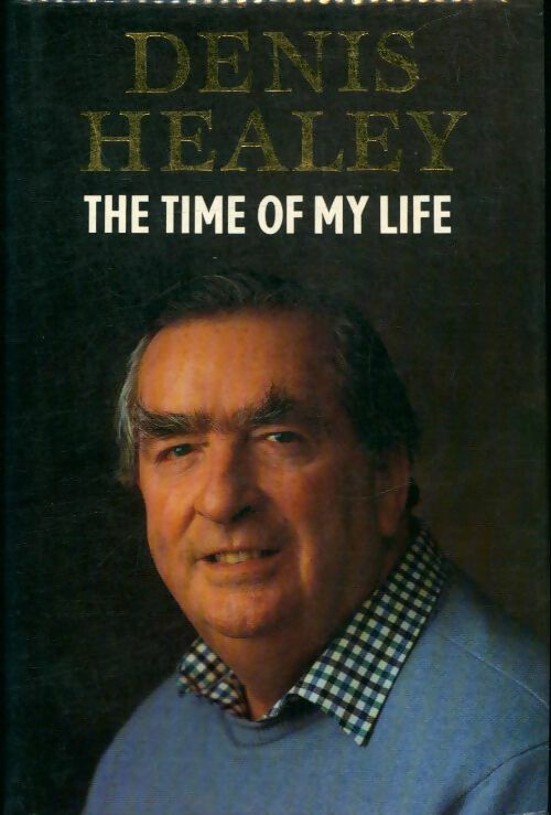 Livrenpoche : The time of my life - Denis Healey - Livre