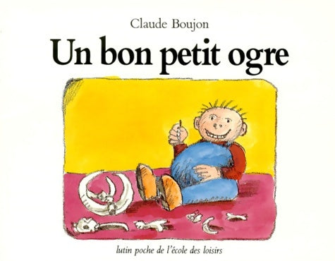 Livrenpoche : Un bon petit ogre - Claude Boujon - Livre