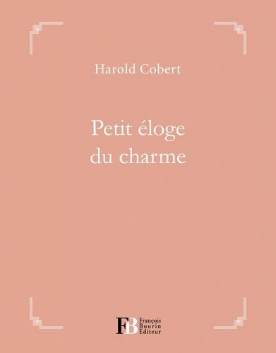 Livrenpoche : Petit éloge du charme - Harold Cobert - Livre