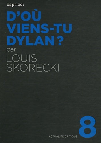 Livrenpoche : D'où viens-tu Dylan ? - Louis Skorecki - Livre