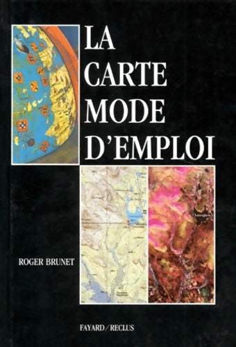 Livrenpoche : La carte mode d'emploi - Roger Brunet - Livre
