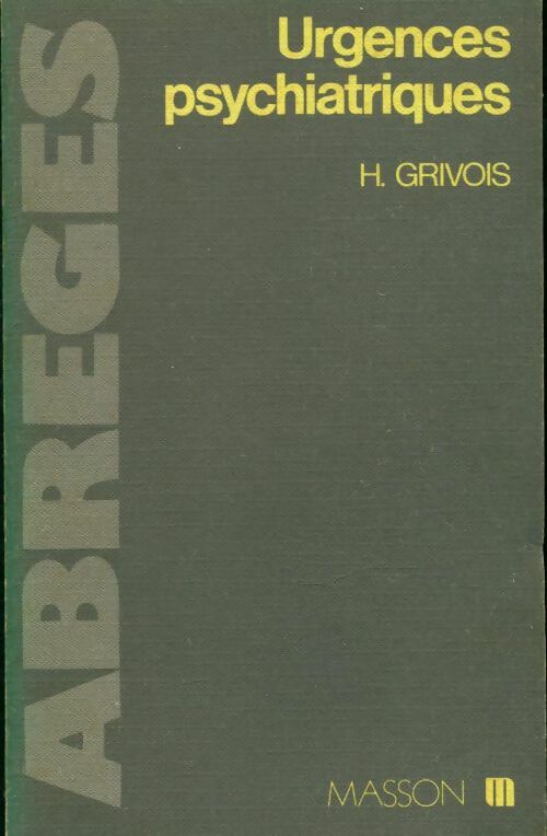 Livrenpoche : Urgences psychiatriques - Henri Grivois - Livre