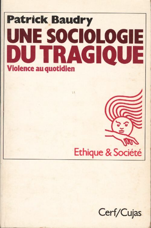 Livrenpoche : Une sociologie du tragique - Patrick Baudry - Livre