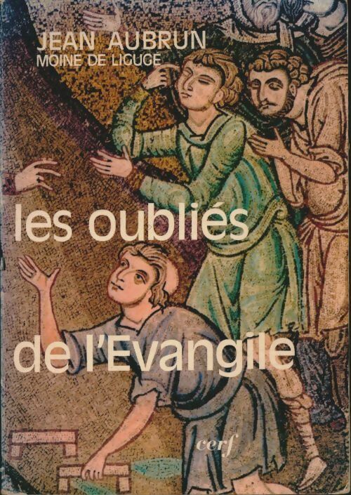 Livrenpoche : Les oubliés de l'Évangile - Jean Aubrun - Livre