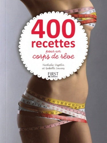 Livrenpoche : 400 recettes pour un corps de rêve - Isabelle Lauras - Livre