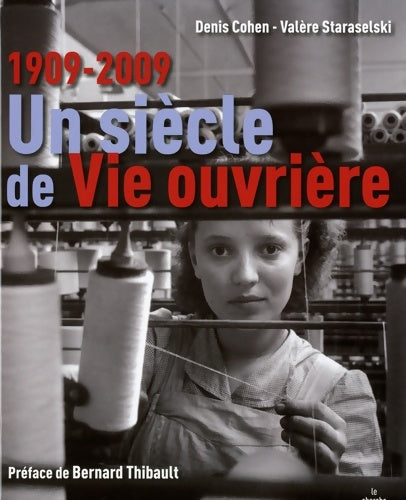 Livrenpoche : Un siècle de vie ouvrière - Denis Cohen - Livre