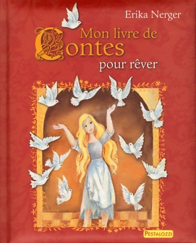 Livrenpoche : Mon livre de contes pour rêver - Erika Nerger - Livre