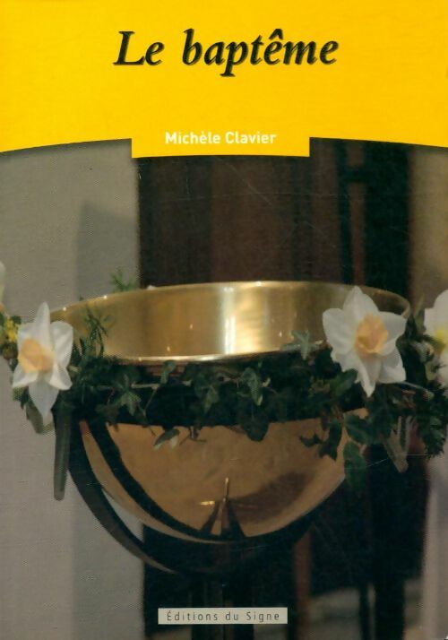 Livrenpoche : Le baptême - Michèle Clavier - Livre