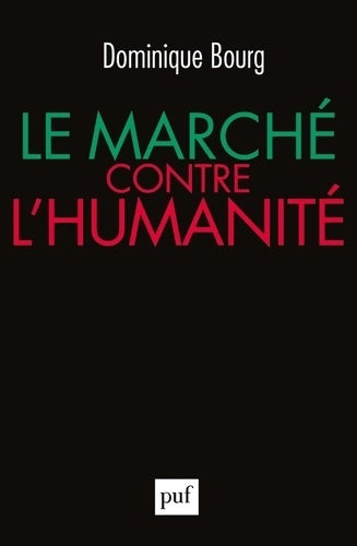 Livrenpoche : Le marché contre l'humanité - Dominique Bourg - Livre