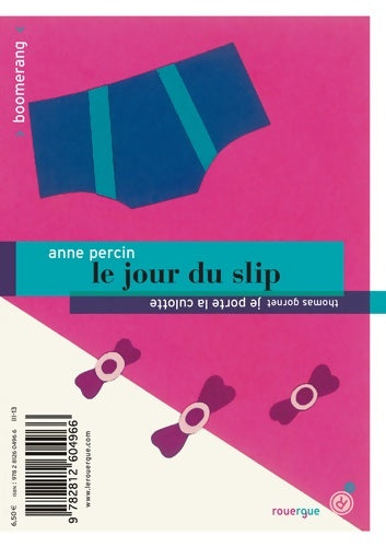 Livrenpoche : Le jour du slip / Je porte la culotte - Anne Percin - Livre