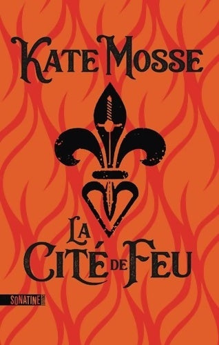 Livrenpoche : La cité de feu - Kate Mosse - Livre