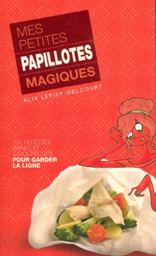 Livrenpoche : Mes petites papillotes magique - Alix Lefief-Delcourt - Livre