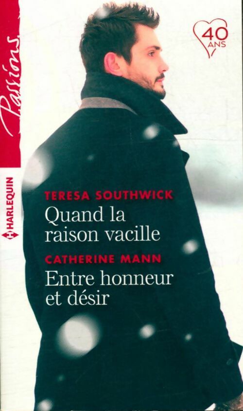 Livrenpoche : Quand la raison vacille / Entre honneur et désir - Catherine Teresa; Mann - Livre