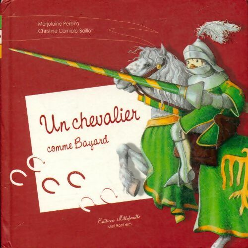 Livrenpoche : Un chevalier comme Bayard - Christine Marjolaine; Corniolo-Baillot - Livre