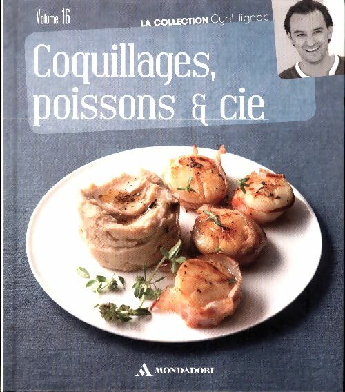 Livrenpoche : Coquillages, poissons & Cie - Cyril Lignac - Livre