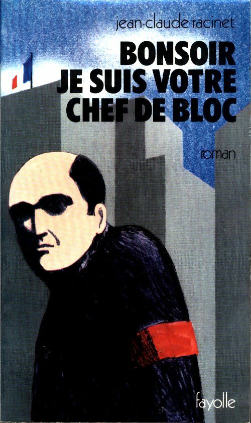 Livrenpoche : Bonsoir, je suis votre chef de bloc - Jean-Claude Racinet - Livre
