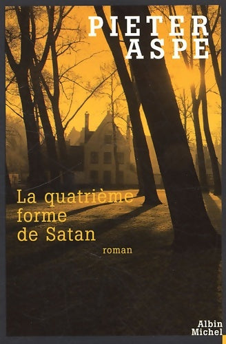 Livrenpoche : La quatrième forme de Satan - Pieter Aspe - Livre