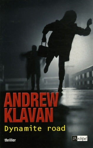 Livrenpoche : Dynamite road - Andrew Klavan - Livre