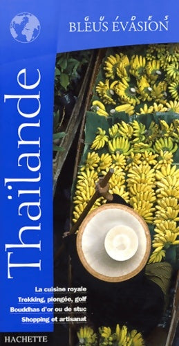 Livrenpoche : Guide bleu Évasion : Thaïlande - Christine Le Diraison - Livre