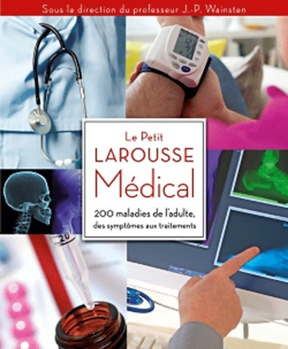 Livrenpoche : Le petit Larousse médical - Collectif - Livre