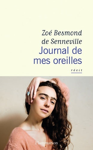 Journal de mes oreilles - Zoé Besmond De Senneville - Livre