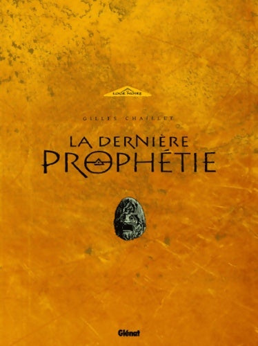 Livrenpoche : Coffret La dernière prophétie : Voyage aux enfers - Gilles Chaillet - Livre