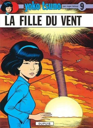 Livrenpoche : Yoko Tsuno Tome IX : La fille du vent - Roger Leloup - Livre