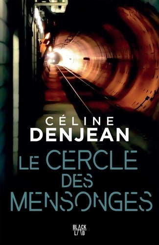 Livrenpoche : Le cercle des mensonges - Céline Denjean - Livre