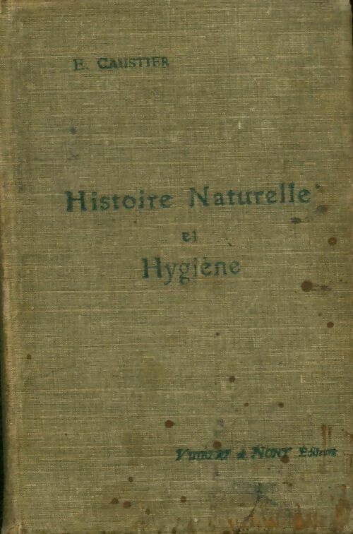 Livrenpoche : Histoire naturelle et hygiène - E. Caustier - Livre
