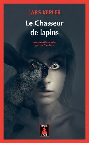 Livrenpoche : Le chasseur de lapins - Lars Kepler - Livre