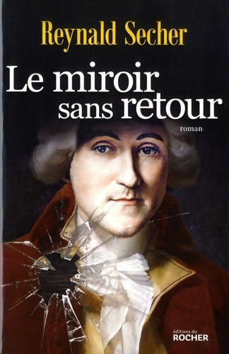Le miroir sans retour - Reynald Secher - Livre