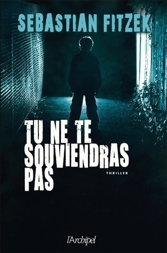 Livrenpoche : Tu ne te souviendras pas - Sebastian Fitzek - Livre