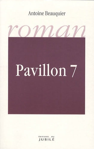 Livrenpoche : Pavillon 7 - Antoine Beauquier - Livre