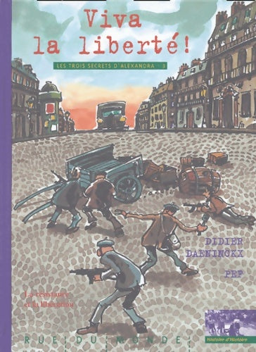 Livrenpoche : Les trois secrets d'alexandra Tome III : Viva la liberté ! - Didier Daeninckx - Livre