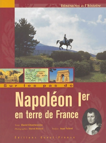 Livrenpoche : Sur les pas de Napoléon ier en terre de France - David Chanteranne - Livre