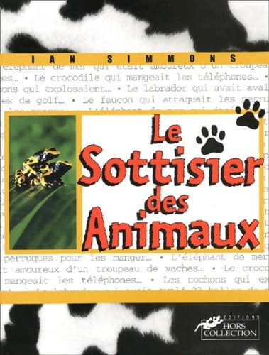 Livrenpoche : Le sottisier des animaux - Ian Simmons - Livre