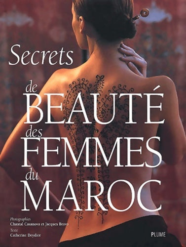 Livrenpoche : Secrets de beauté des femmes du Maroc - Catherine Deydier - Livre